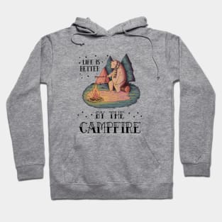 Life Is Better By The Campfire Camping Outdoor Hoodie